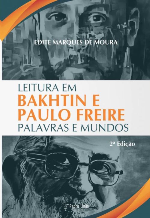 Leitura em Bakhtin e Paulo Freire. Palavras e mundos