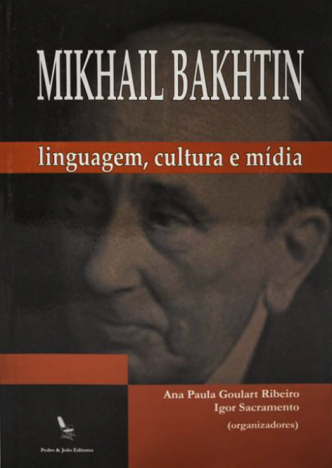 Mikhail Bakhtin: linguagem, cultura e mídia
