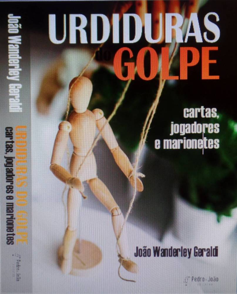 Urdiduras do golpe: cartas, jogadores e marionetes