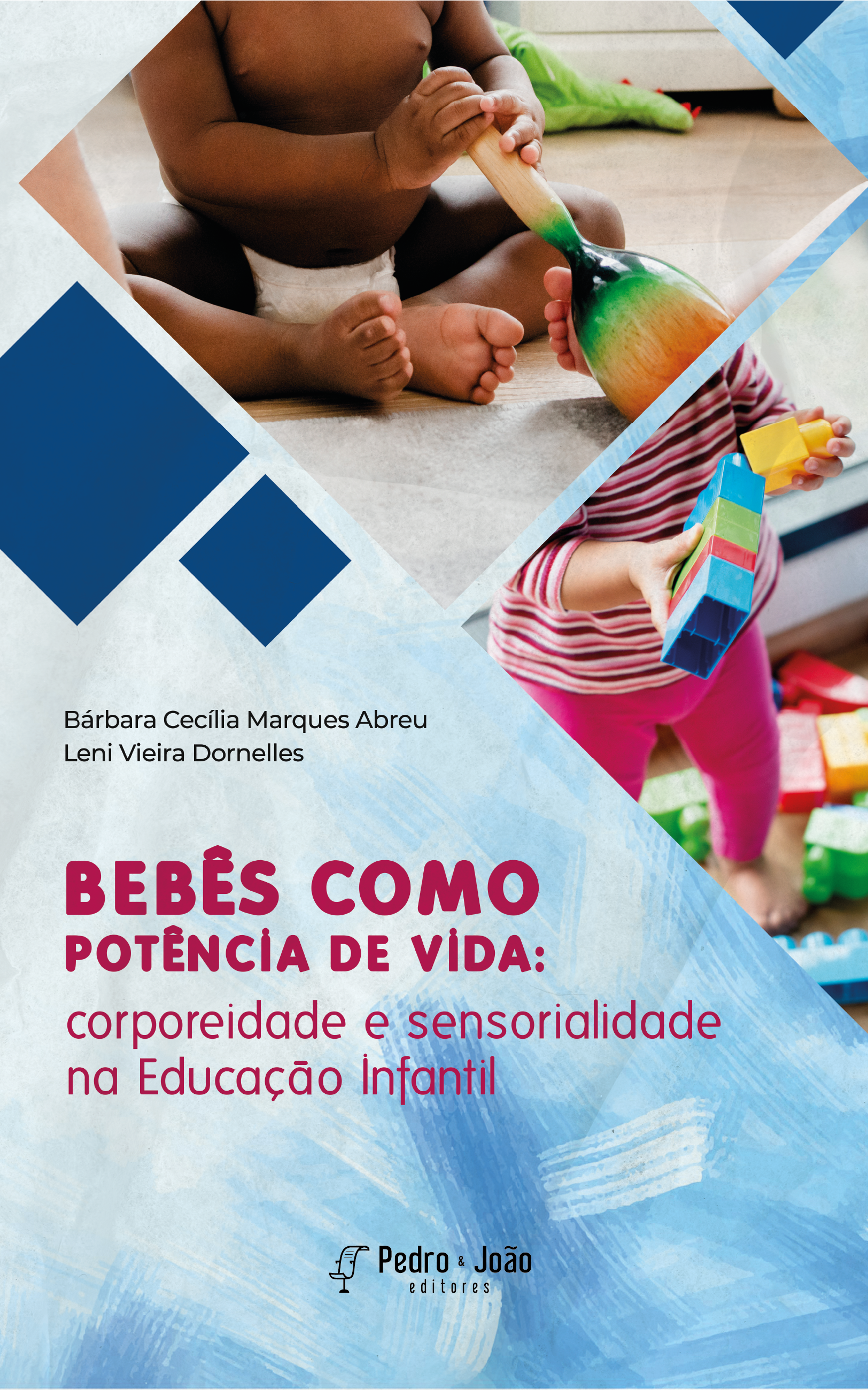 Bebês como potência de vida: corporeidade e sensorialidade na educação infantil