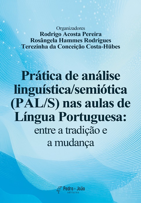 Prática de análise linguística/semiótica (pal/s) nas aulas de língua portuguesa: entre a tradição e a mudança