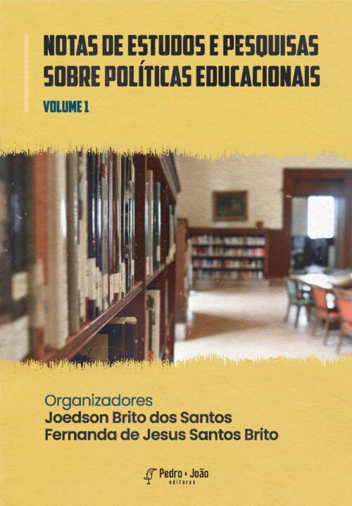 Notas de estudos e pesquisas sobre Políticas Educacionais. Vol. 1