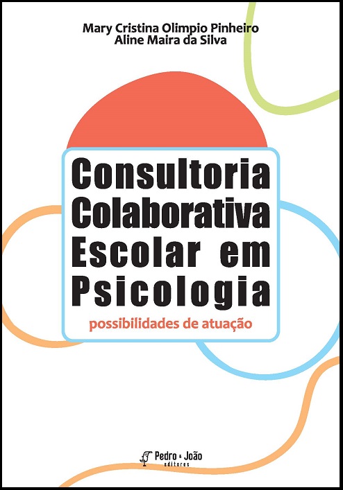 Consultoria Colaborativa Escolar em Psicologia: possibilidades de atuação