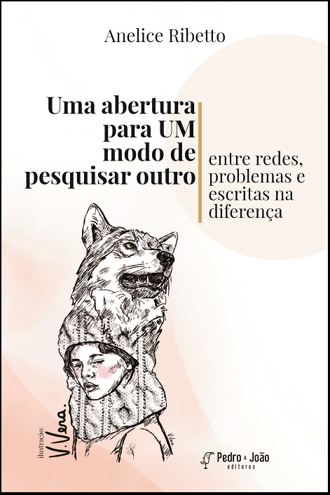 Uma abertura para UM modo de pesquisar outro: entre redes, problemas e escritas na diferença
