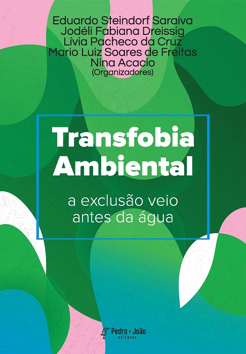 Transfobia Ambiental: a exclusão veio antes da água