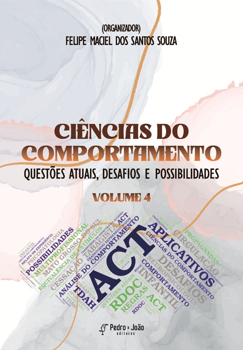 Ciências do comportamento: questões atuais, desafios e possibilidades. Vol. 4