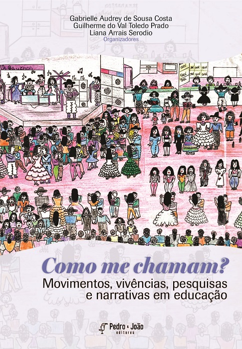 Como me chamam? Movimentos, vivências, pesquisas e narrativas em educação