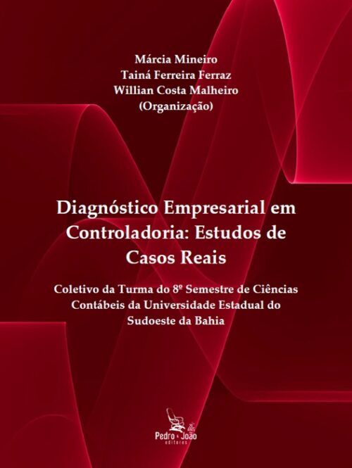 Diagnóstico Empresarial em Controladoria: Estudos de Casos Reais