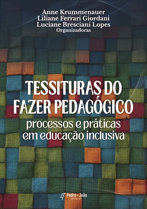 Tessituras do fazer pedagógico: processos e práticas em educação inclusiva