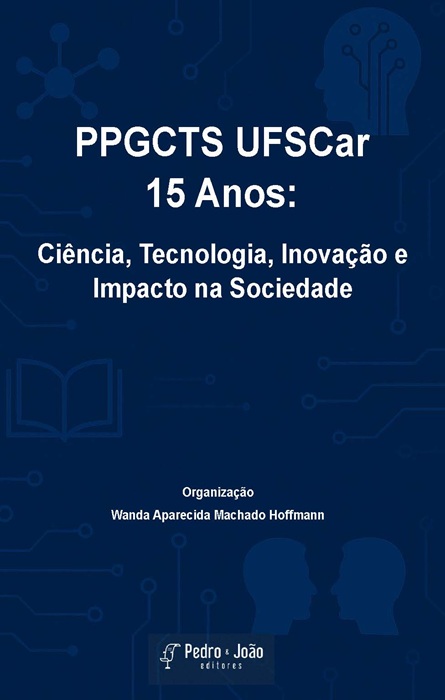 PPGCTS UFSCar 15 anos: ciência, tecnologia, inovação e impacto na Sociedade