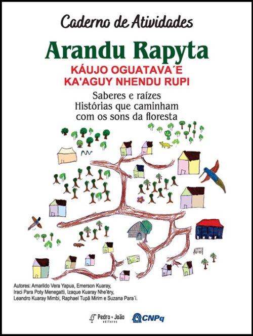 Caderno de atividades ARANDU RAPYTA KÁUJO OGUATAVA´E KA'AGUY NHENDU RUPI